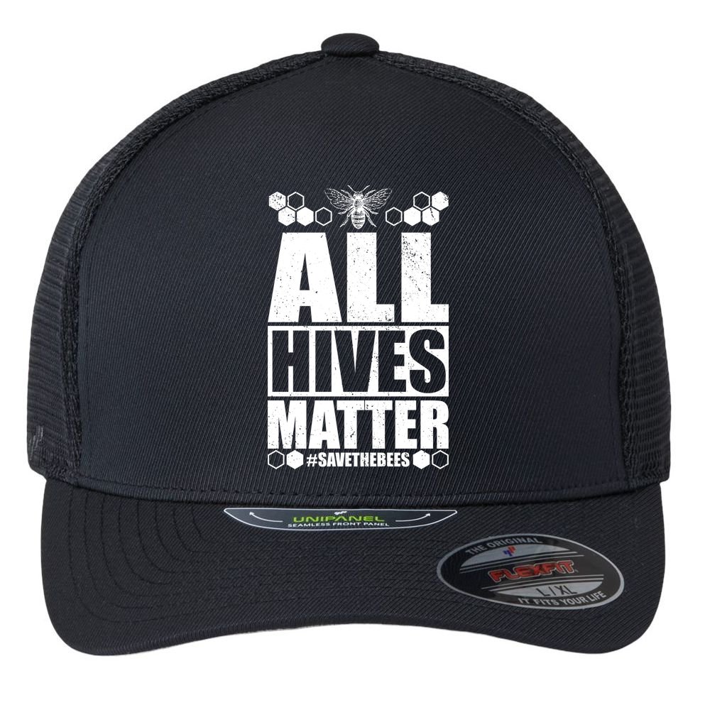 All Hives Matter Save The Bees Flexfit Unipanel Trucker Cap