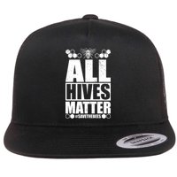 All Hives Matter Save The Bees Flat Bill Trucker Hat