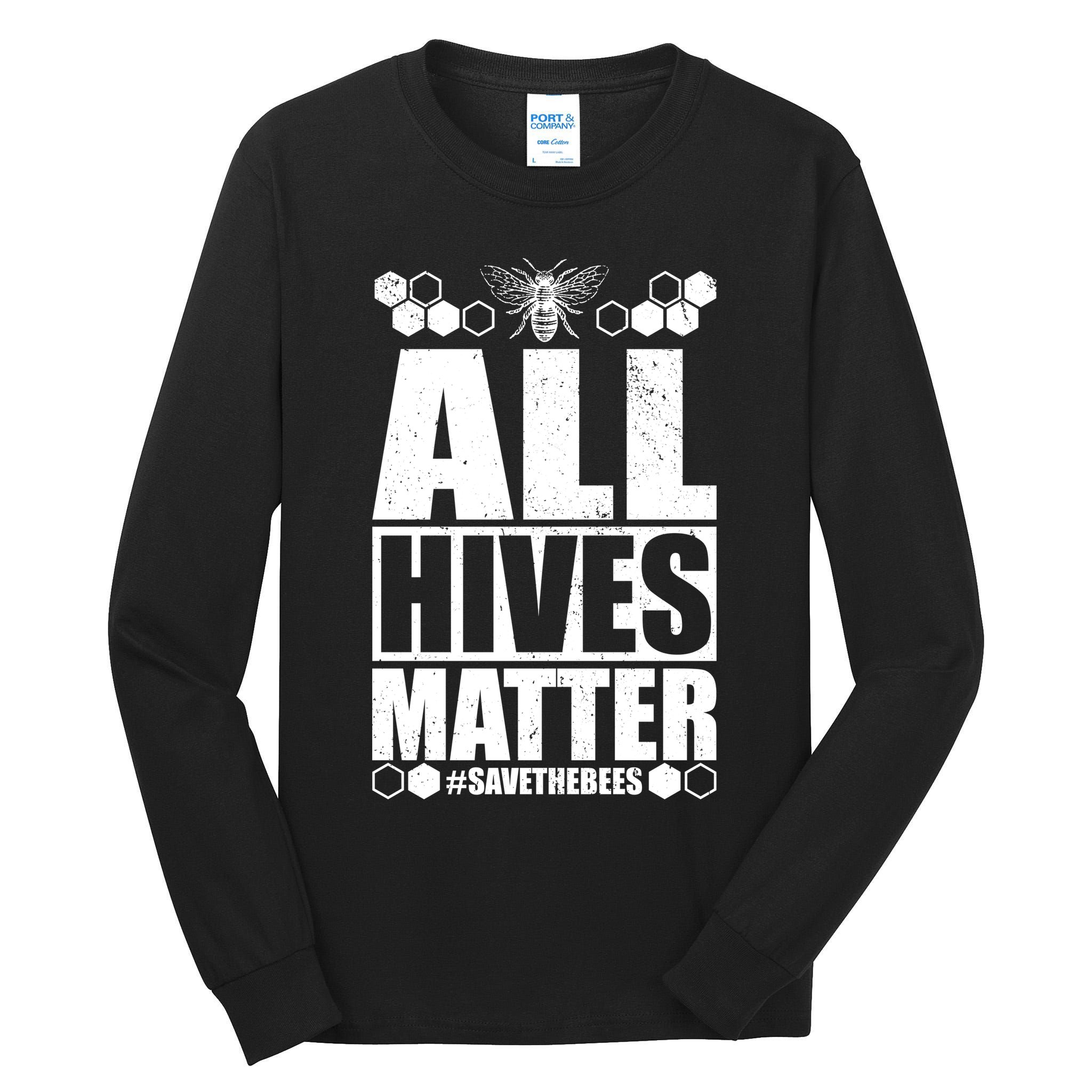All Hives Matter Save The Bees Tall Long Sleeve T-Shirt
