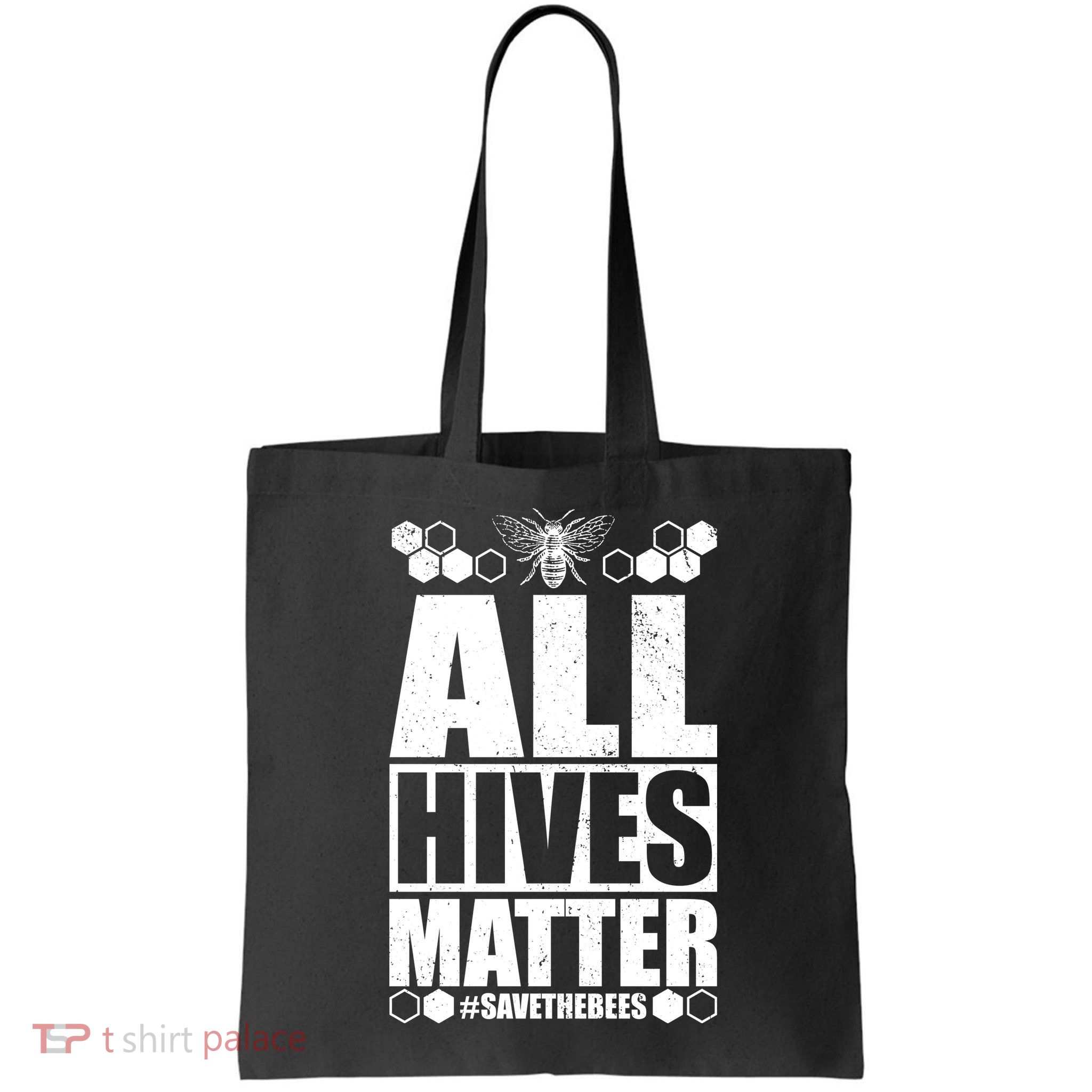 All Hives Matter Save The Bees Bag