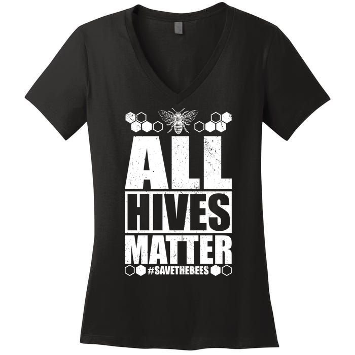 All Hives Matter Save The Bees Women's V-Neck T-Shirt