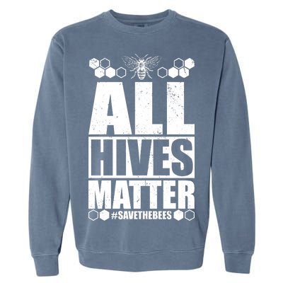 All Hives Matter Save The Bees Garment-Dyed Sweatshirt