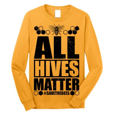 All Hives Matter Save The Bees Long Sleeve Shirt