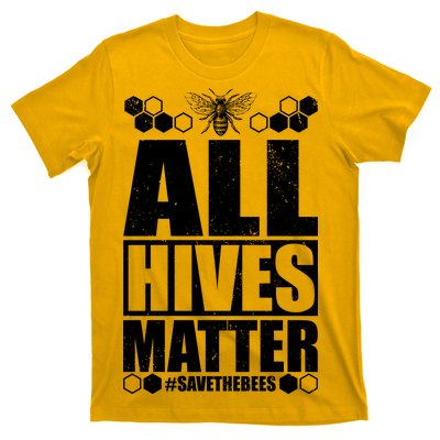 All Hives Matter Save The Bees T-Shirt