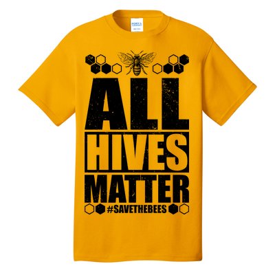 All Hives Matter Save The Bees Tall T-Shirt