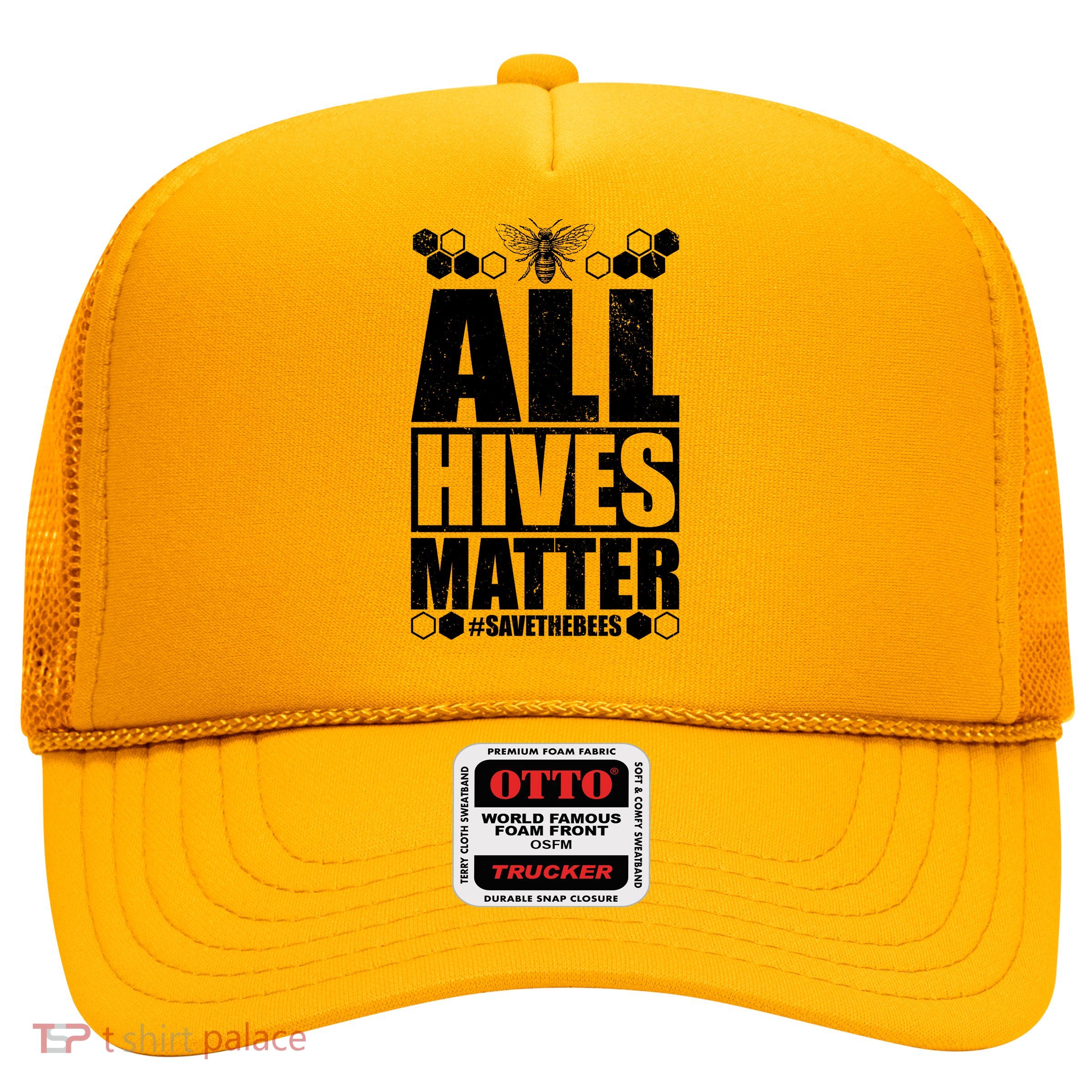 All Hives Matter Save The Bees Trucker Hat