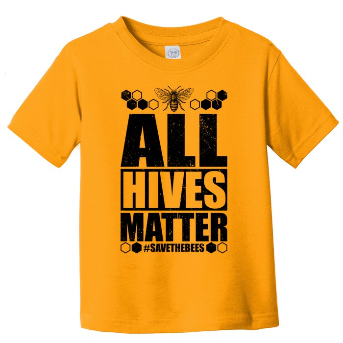 All Hives Matter Save The Bees Toddler T-Shirt