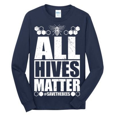 All Hives Matter Save The Bees Tall Long Sleeve T-Shirt