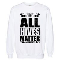 All Hives Matter Save The Bees Garment-Dyed Sweatshirt