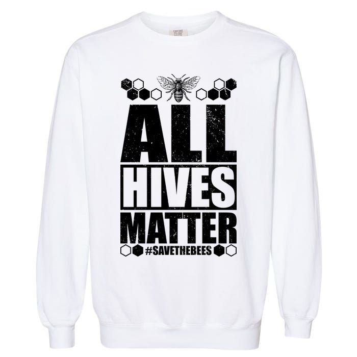 All Hives Matter Save The Bees Garment-Dyed Sweatshirt