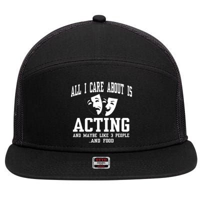 All I Care About Is Acting 7 Panel Mesh Trucker Snapback Hat