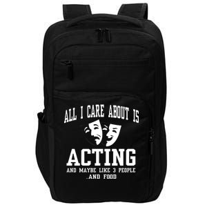 All I Care About Is Acting Impact Tech Backpack