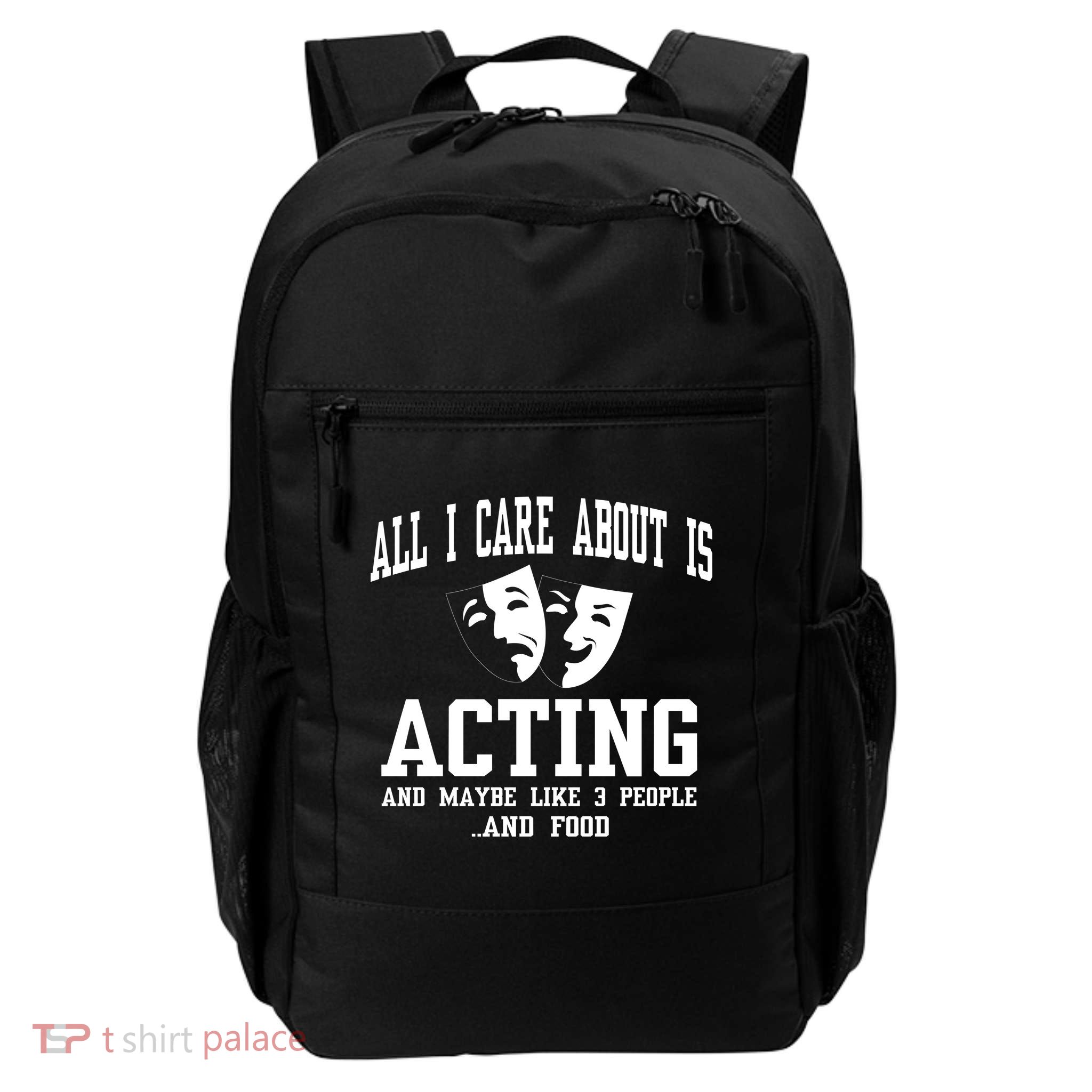 All I Care About Is Acting Daily Commute Backpack