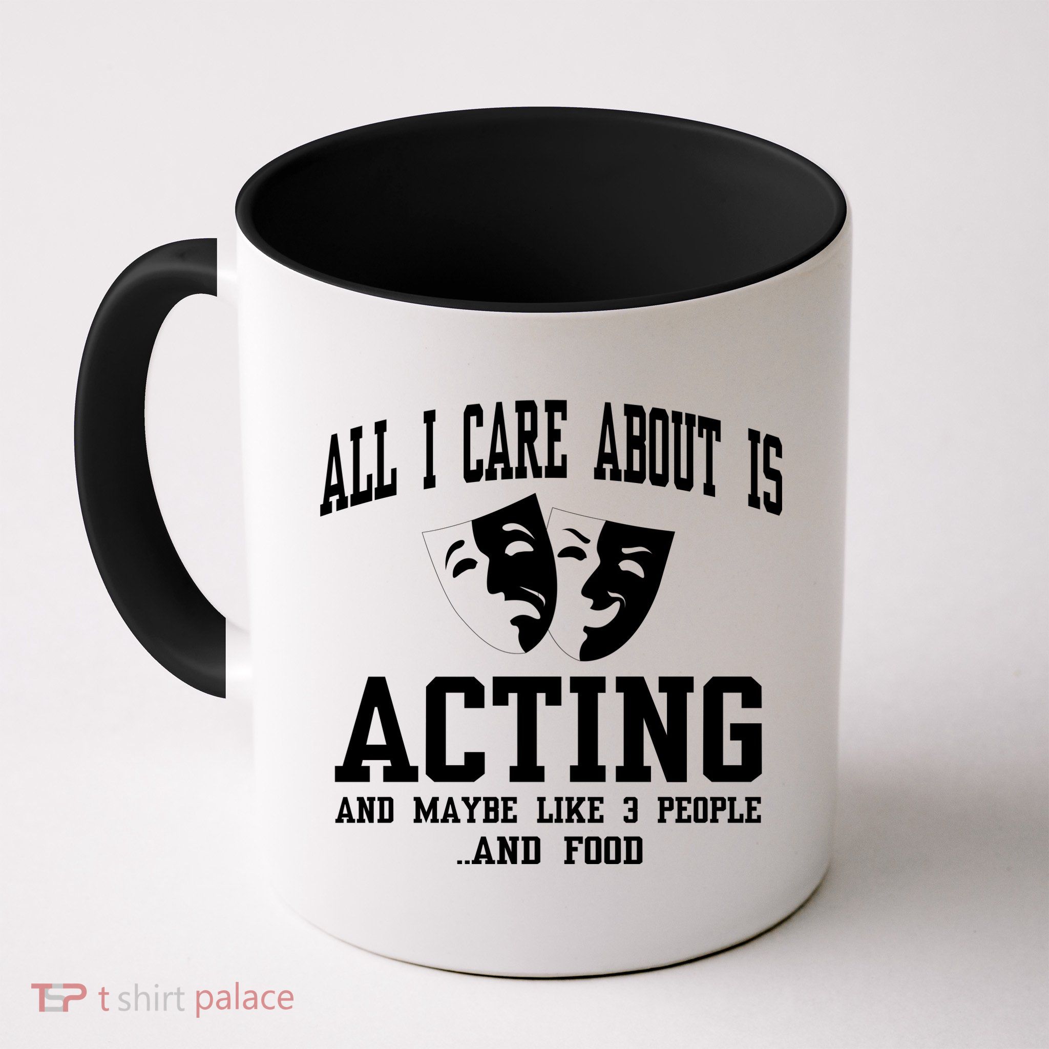 All I Care About Is Acting Mug