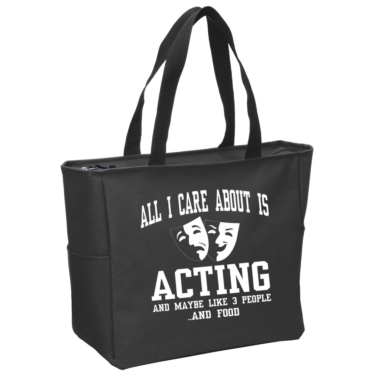 All I Care About Is Acting Zip Tote Bag