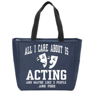 All I Care About Is Acting Zip Tote Bag