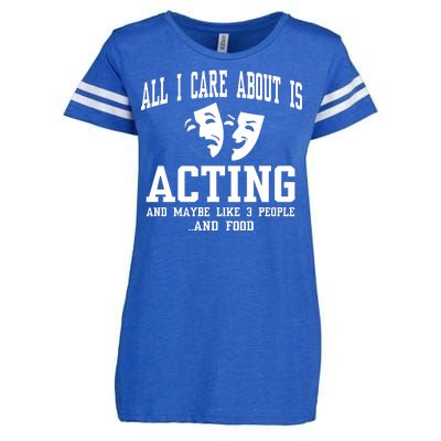 All I Care About Is Acting Enza Ladies Jersey Football T-Shirt