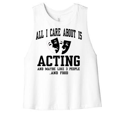 All I Care About Is Acting Women's Racerback Cropped Tank