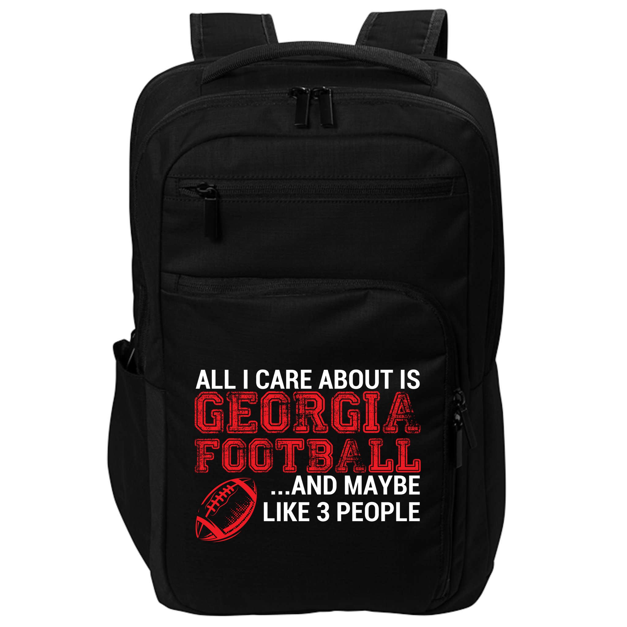 All I Care About Is Georgia Football Impact Tech Backpack