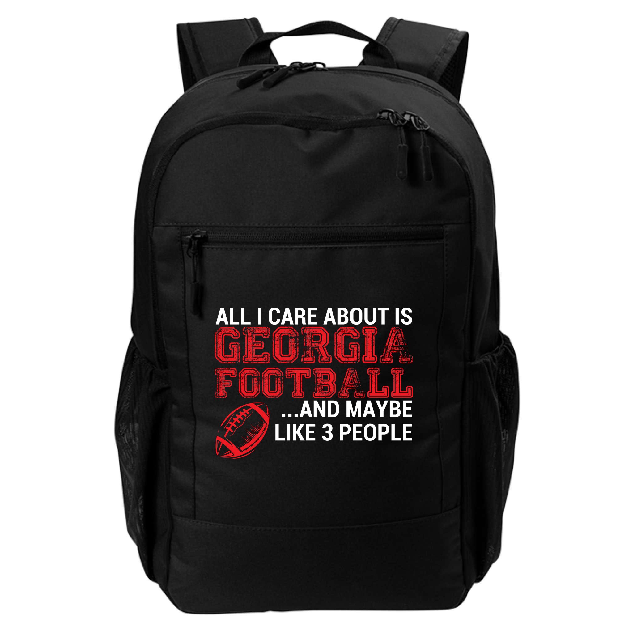 All I Care About Is Georgia Football Backpack