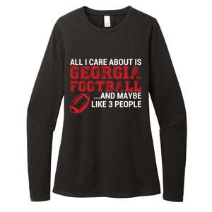 All I Care About Is Georgia Football Womens CVC Long Sleeve Shirt