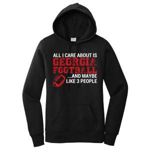 All I Care About Is Georgia Football Women's Pullover Hoodie