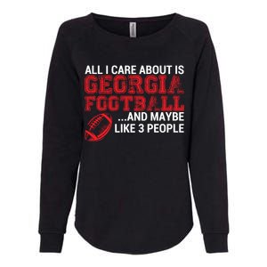 All I Care About Is Georgia Football Womens California Wash Sweatshirt