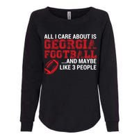 All I Care About Is Georgia Football Womens California Wash Sweatshirt