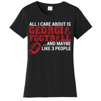 All I Care About Is Georgia Football Women's T-Shirt