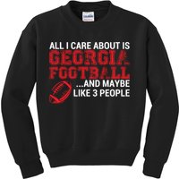 All I Care About Is Georgia Football Kids Sweatshirt