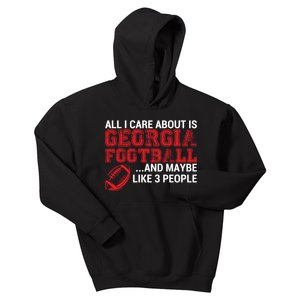 All I Care About Is Georgia Football Kids Hoodie