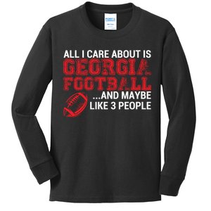 All I Care About Is Georgia Football Kids Long Sleeve Shirt