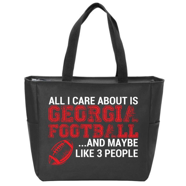 All I Care About Is Georgia Football Zip Tote Bag