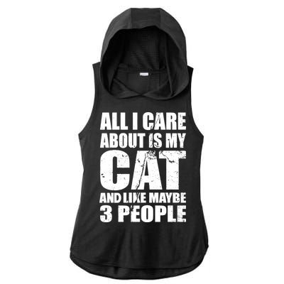 All I Care About Is My Cat And Like 3 People Ladies PosiCharge Tri-Blend Wicking Draft Hoodie Tank