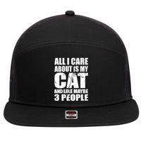 All I Care About Is My Cat And Like 3 People 7 Panel Mesh Trucker Snapback Hat