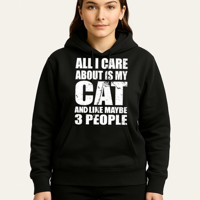 All I Care About Is My Cat And Like 3 People Hoodie