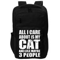 All I Care About Is My Cat And Like 3 People Impact Tech Backpack