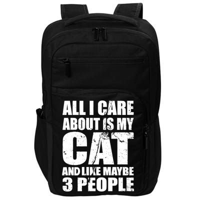 All I Care About Is My Cat And Like 3 People Impact Tech Backpack