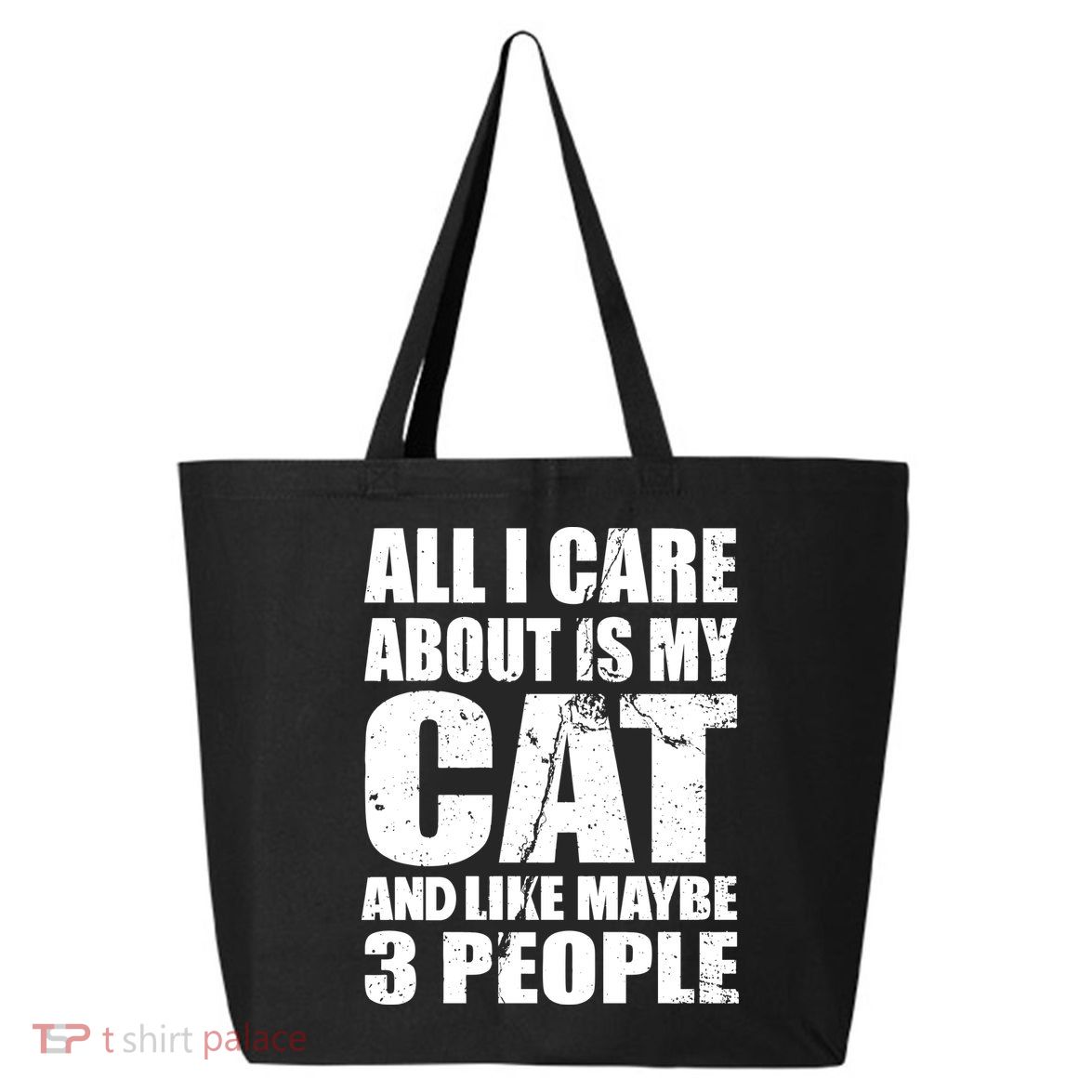 All I Care About Is My Cat And Like 3 People 25L Jumbo Tote
