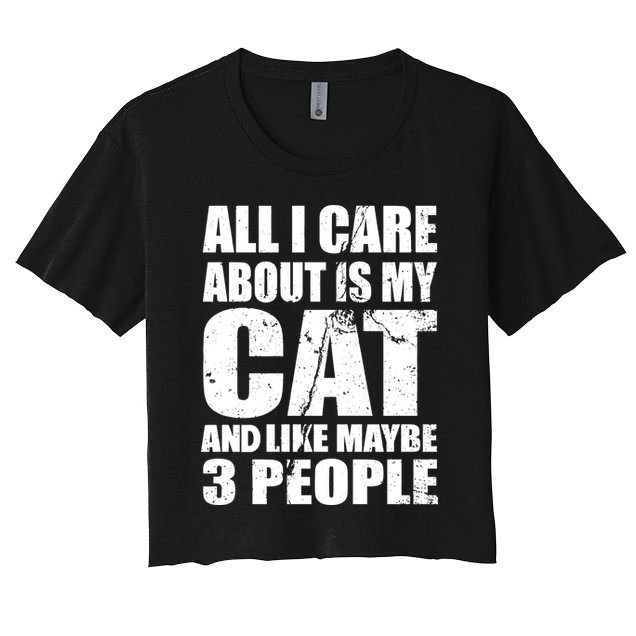 All I Care About Is My Cat And Like 3 People Crop Top