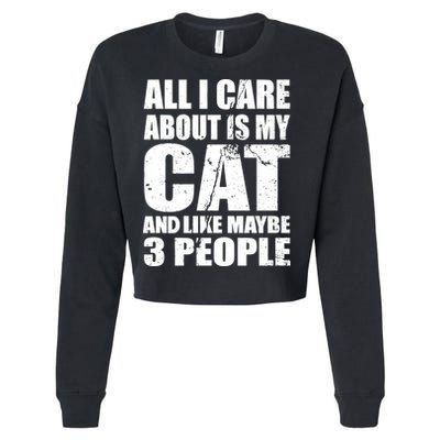 All I Care About Is My Cat And Like 3 People Cropped Pullover Crew