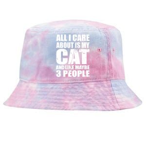 All I Care About Is My Cat And Like 3 People Tie-Dyed Bucket Hat