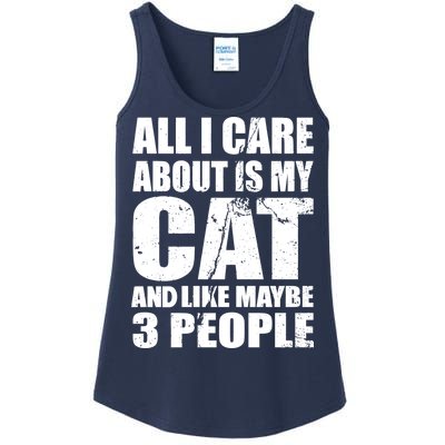 All I Care About Is My Cat And Like 3 People Ladies Essential Tank