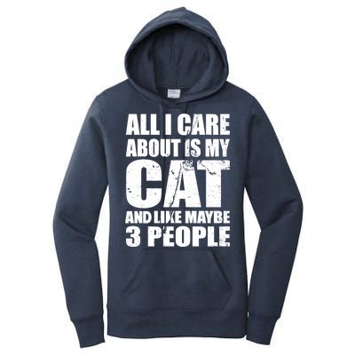 All I Care About Is My Cat And Like 3 People Women's Pullover Hoodie