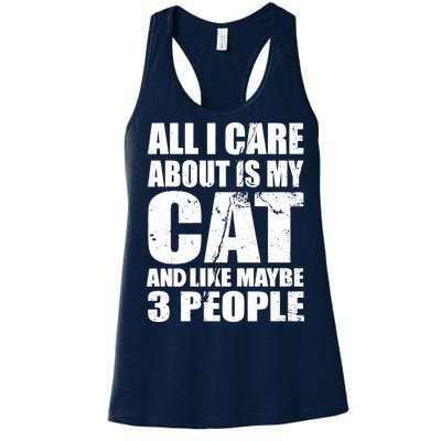 All I Care About Is My Cat And Like 3 People Women's Racerback Tank