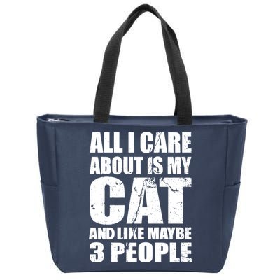 All I Care About Is My Cat And Like 3 People Zip Tote Bag