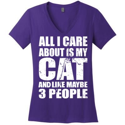 All I Care About Is My Cat And Like 3 People Women's V-Neck T-Shirt