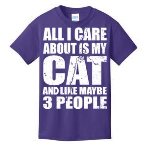 All I Care About Is My Cat And Like 3 People Kids T-Shirt