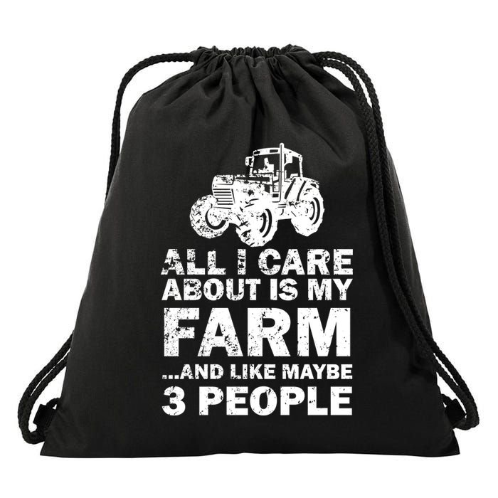 All I Care About is My Farm & Like 3 People Drawstring Bag