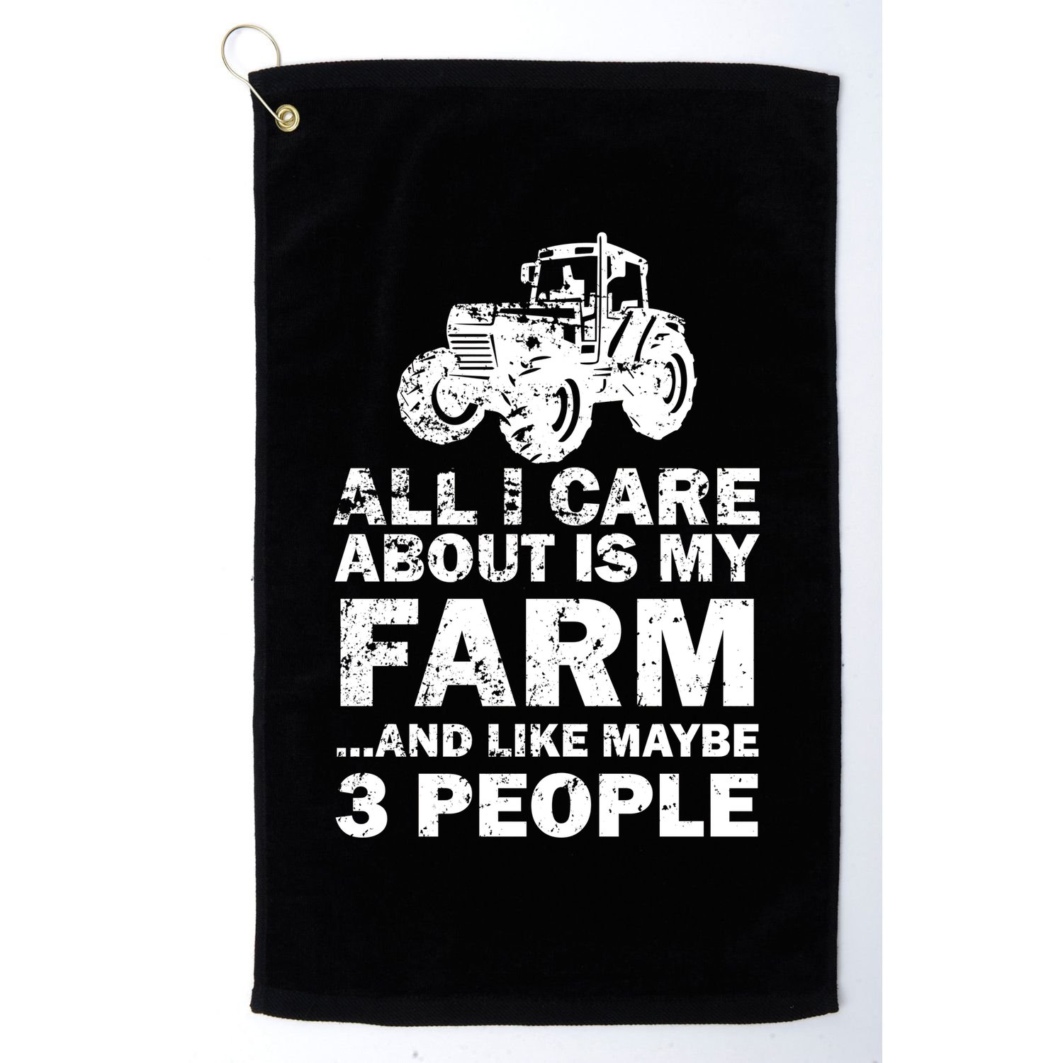 All I Care About is My Farm & Like 3 People Golf Towel